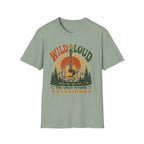 Wild & Loud  T-Shirt