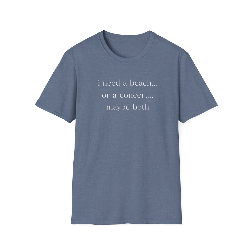 Beach or concert  T-Shirt