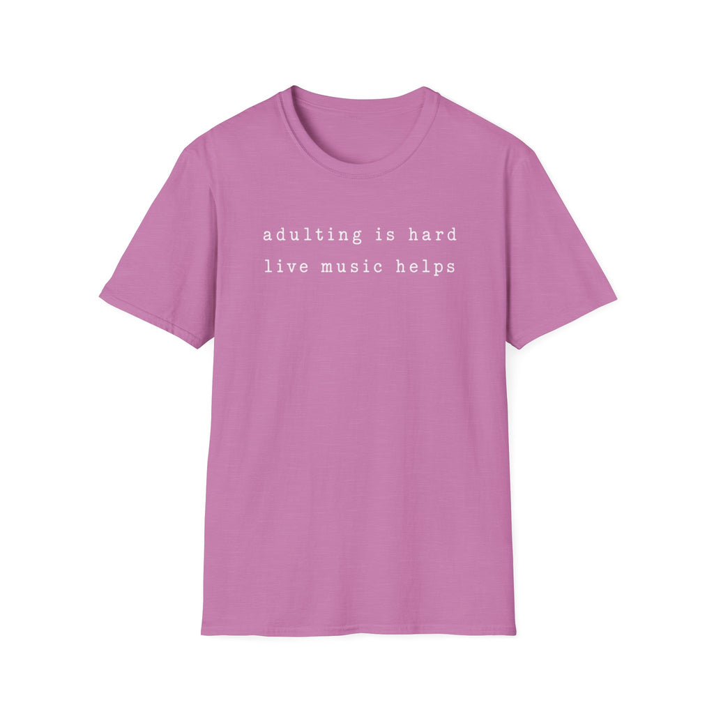 Adulting is hard  T-Shirt