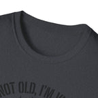 Not Old - Vintage  T-Shirt