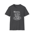 Music Best Live Dark  T-Shirt