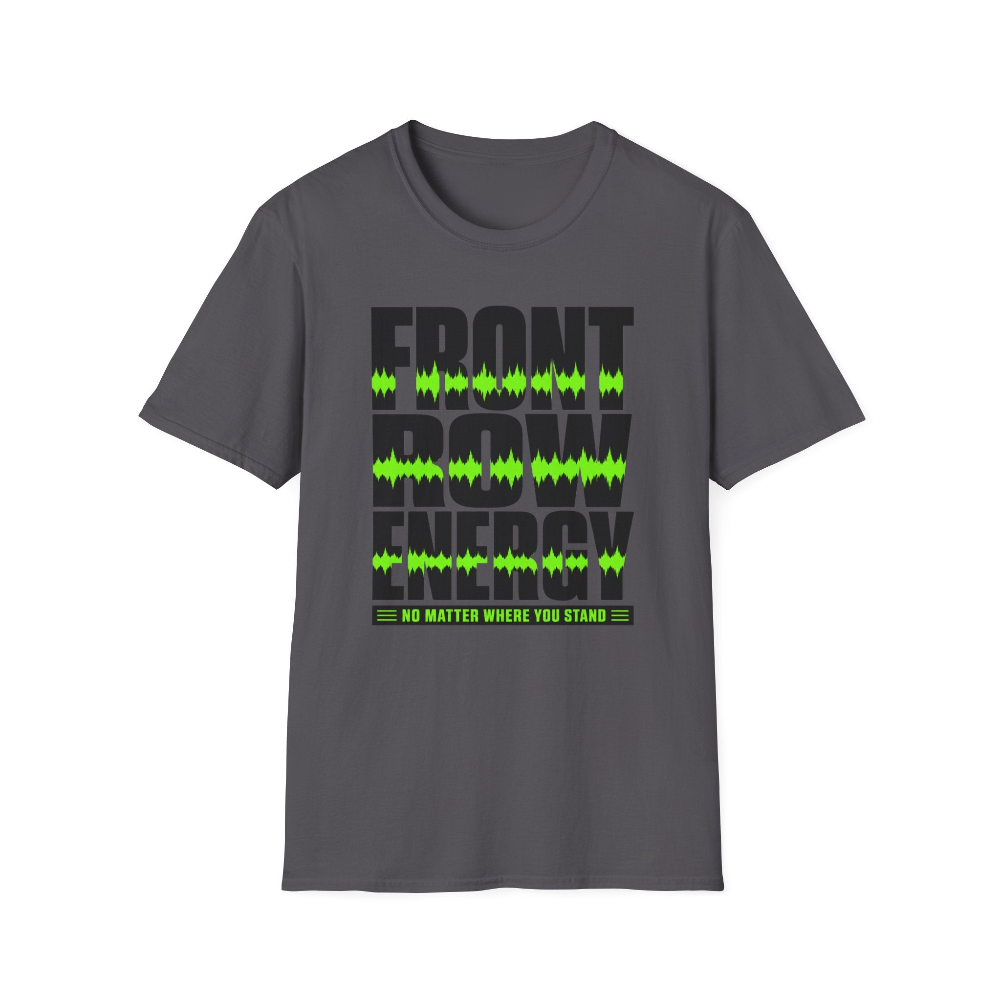 Front Row Energy  T-Shirt