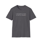 Followed my heart  T-Shirt