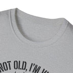 Not Old - Vintage  T-Shirt