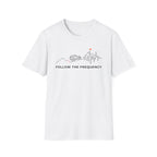 Follow the Frequency  T-Shirt