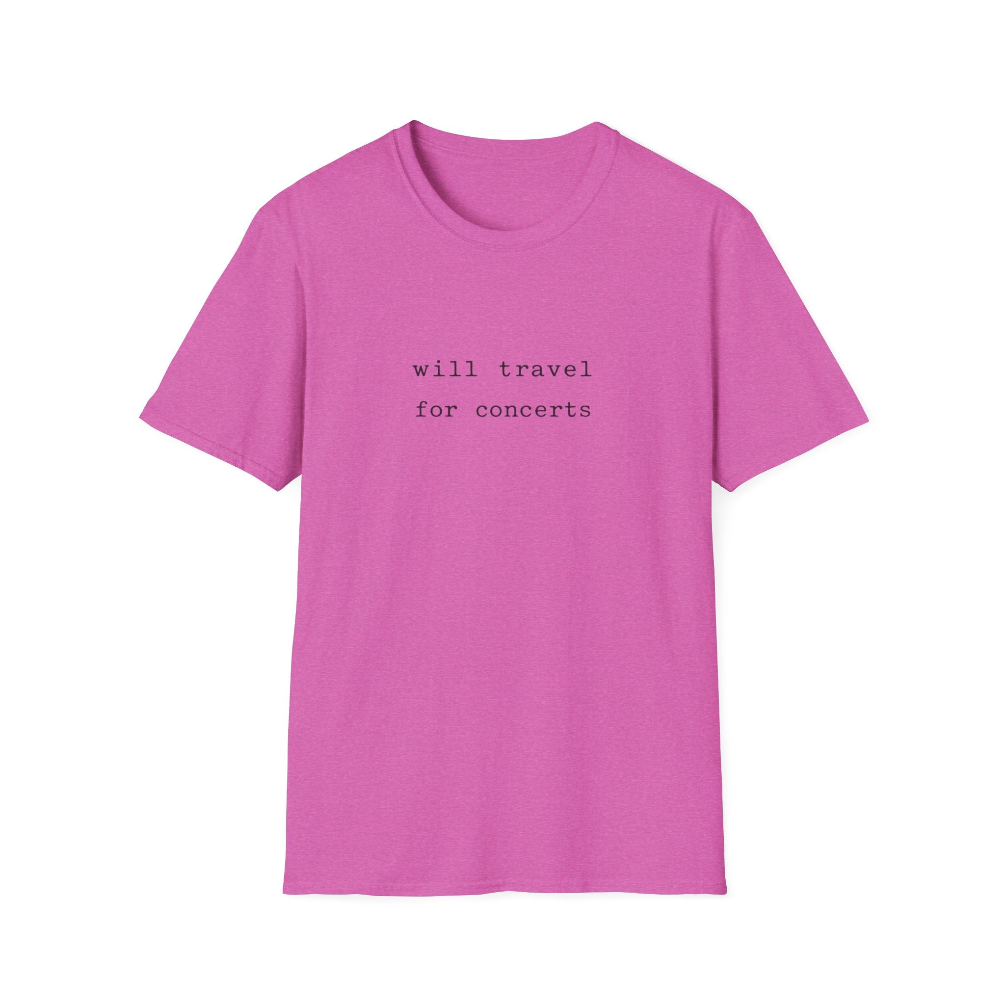 Will travel for concerts  T-Shirt
