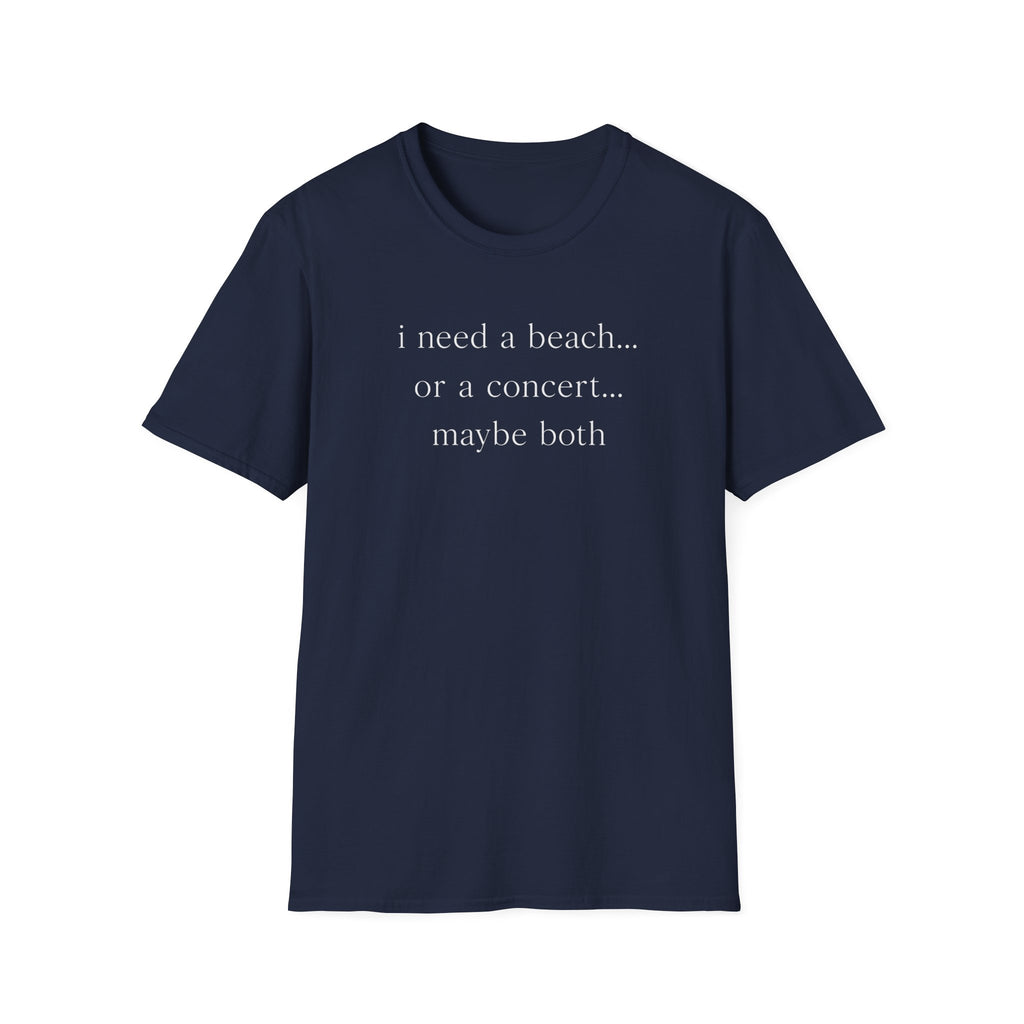 Beach or concert  T-Shirt