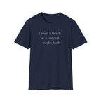 Beach or concert  T-Shirt