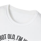 Not Old - Vintage  T-Shirt