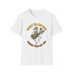 Til You Drop  T-Shirt