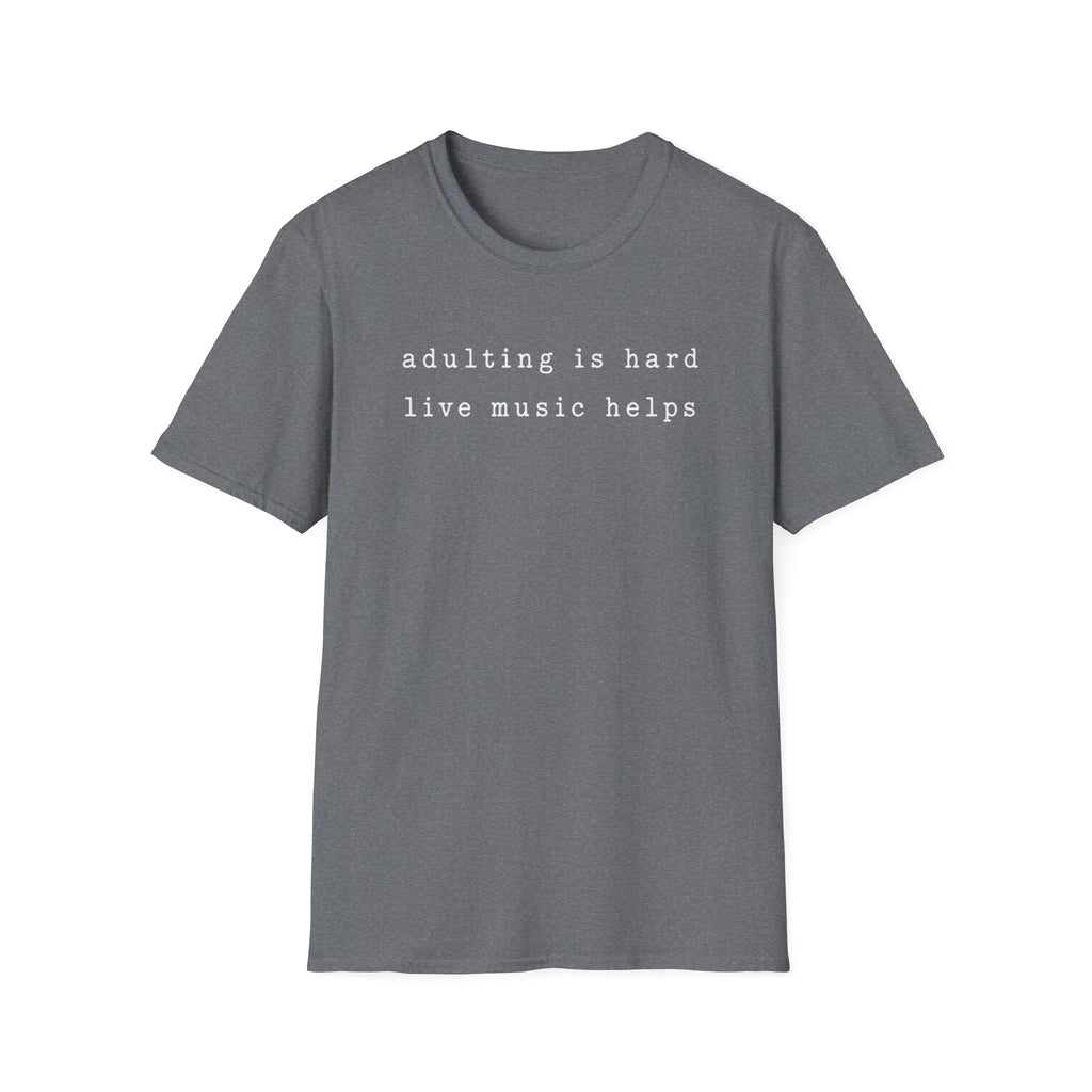 Adulting is hard  T-Shirt