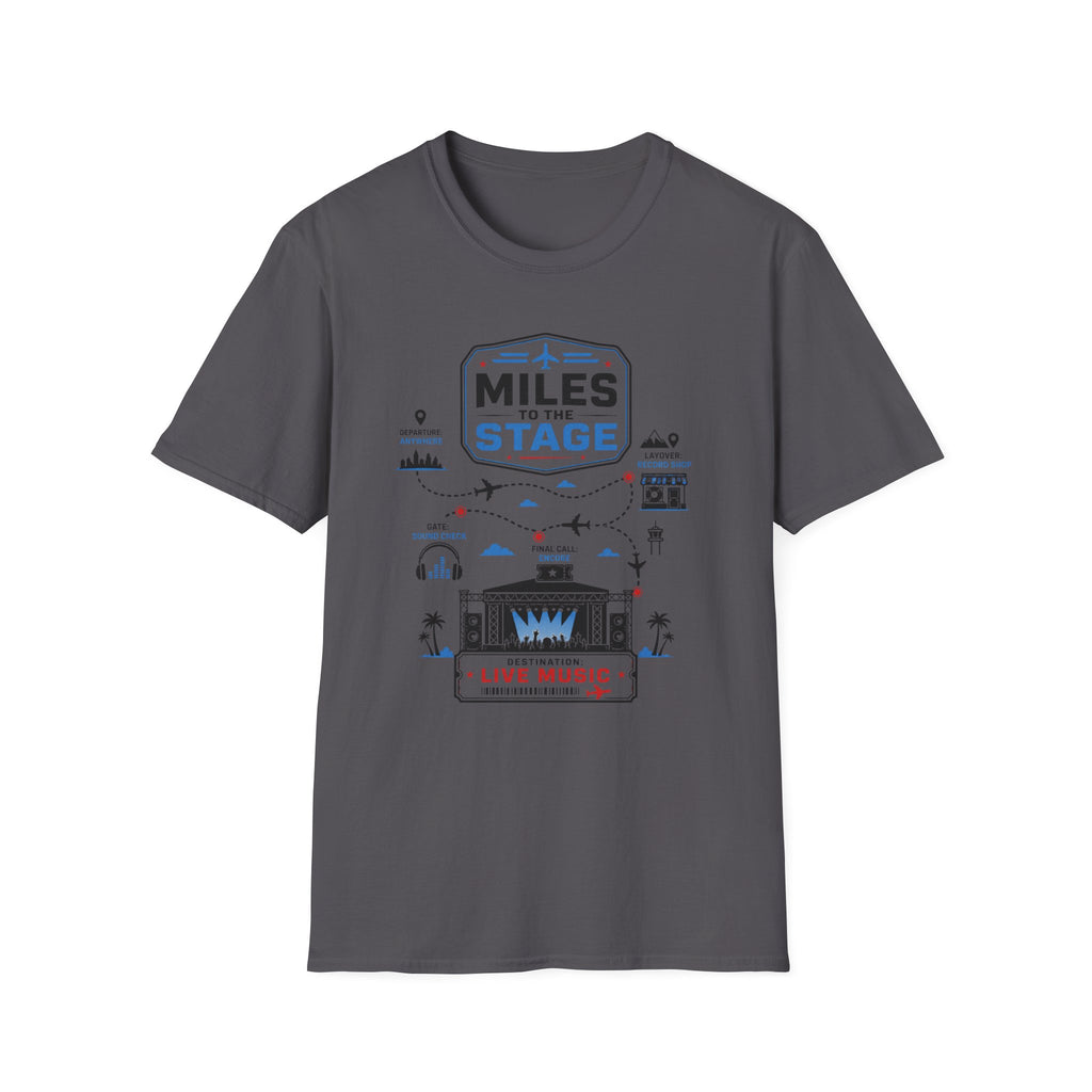 Miles to Stage  T-Shirt