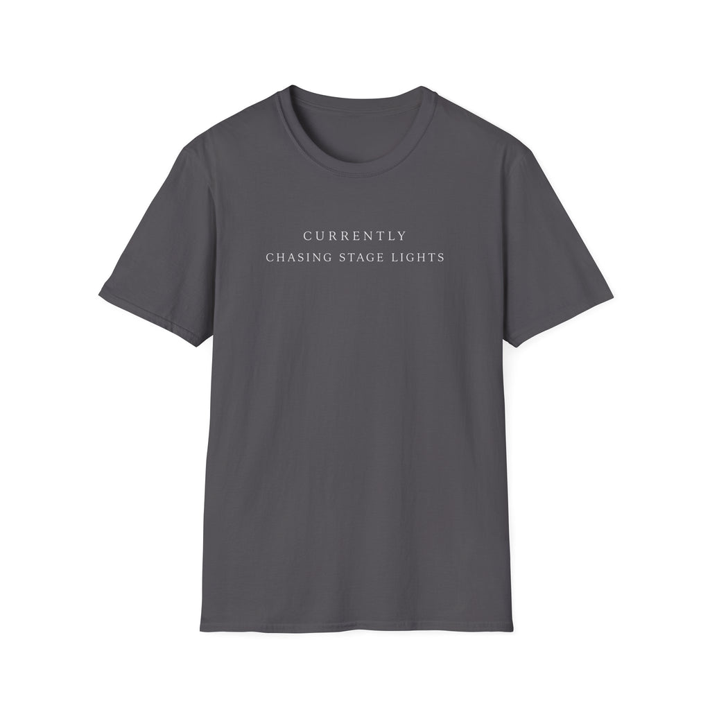 Chasing Stage Lights  T-Shirt