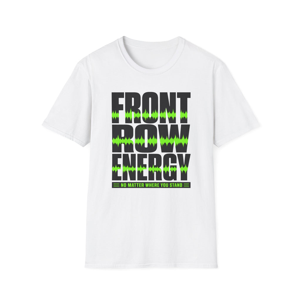 Front Row Energy  T-Shirt