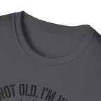 Not Old - Vintage  T-Shirt