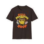 Still Processing  T-Shirt