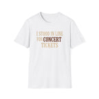 Stood in Line  T-Shirt