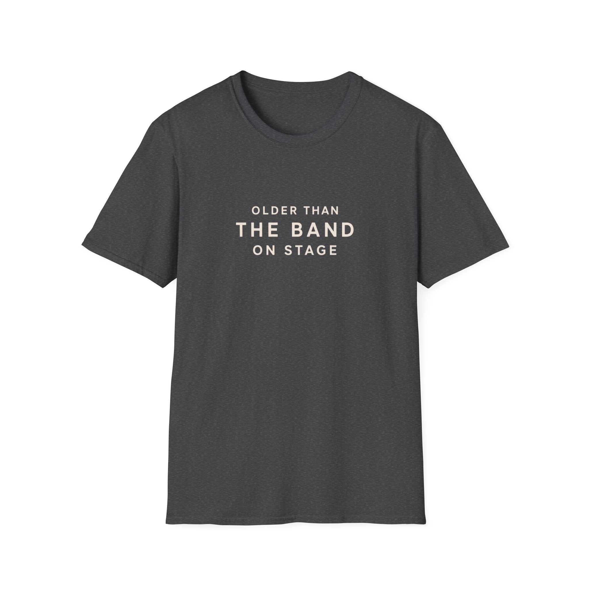 Older than the band  T-Shirt