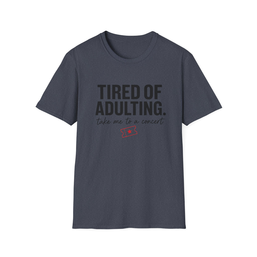 Tired of Adulting  T-Shirt