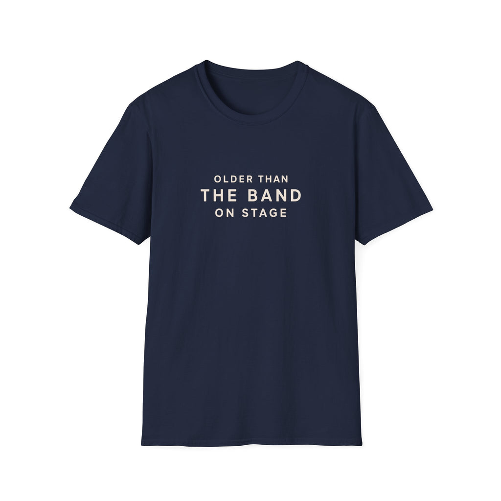 Older than the band  T-Shirt