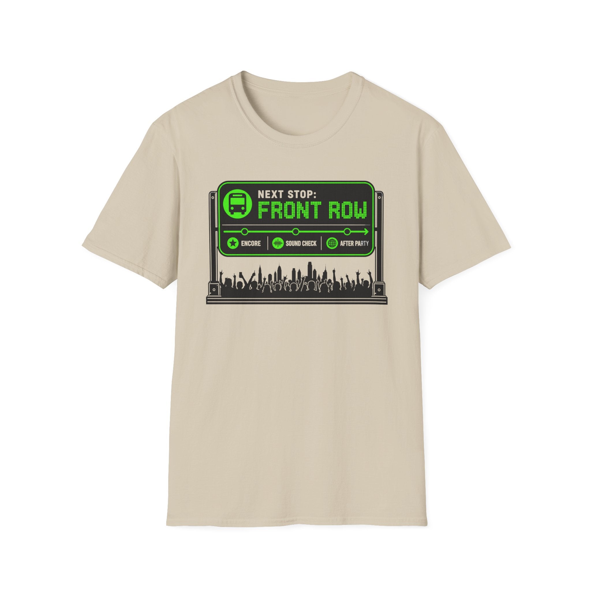 Next Stop Front Row  T-Shirt