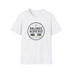 Balance Achieved  T-Shirt
