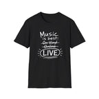 Music Best Live Dark  T-Shirt