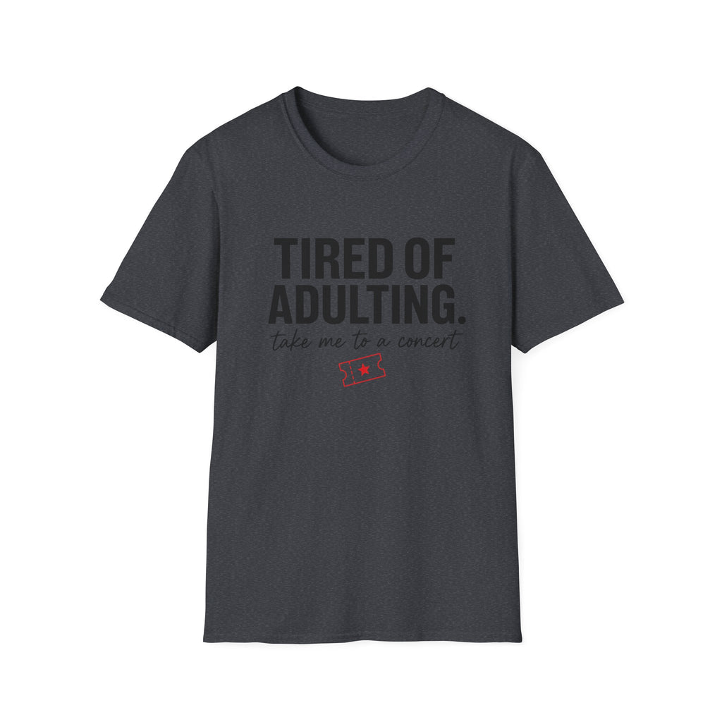 Tired of Adulting  T-Shirt