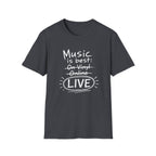 Music Best Live Dark  T-Shirt