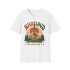 Wild & Loud  T-Shirt