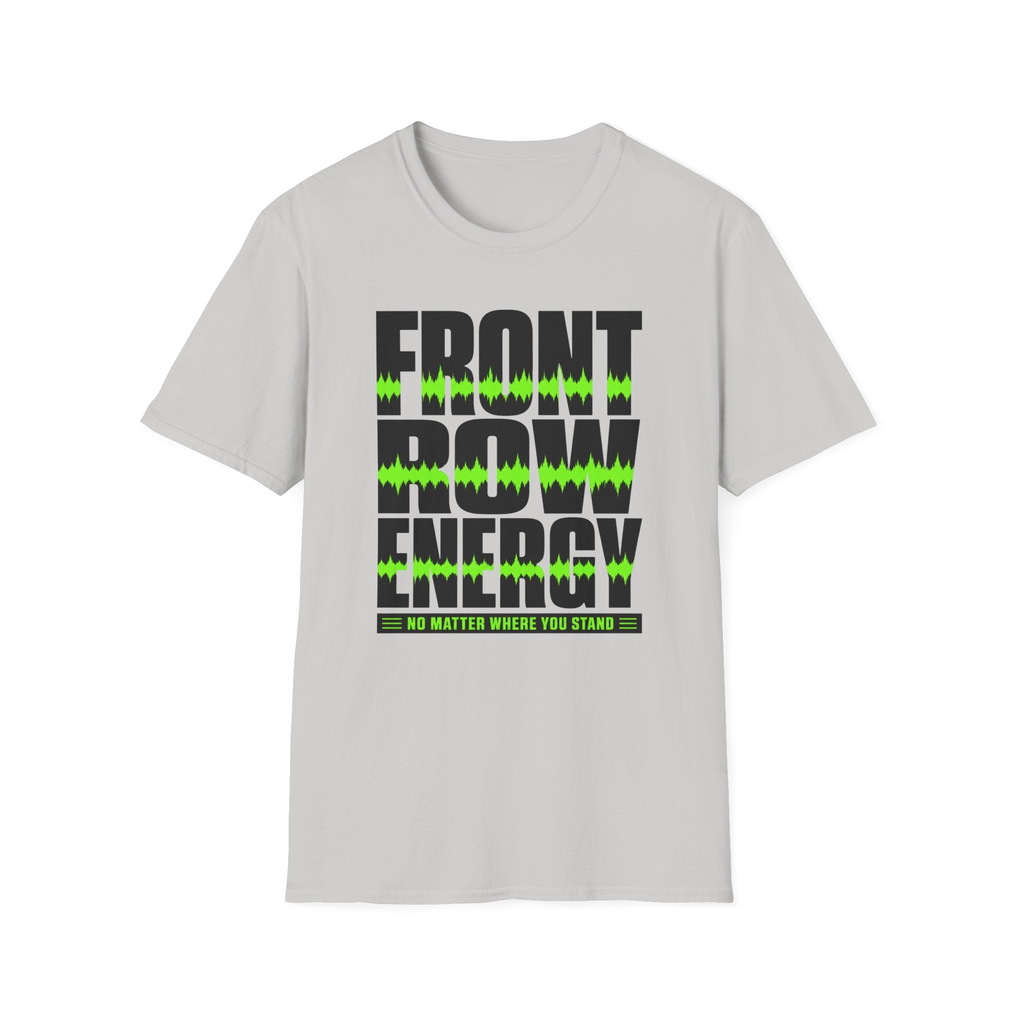 Front Row Energy  T-Shirt
