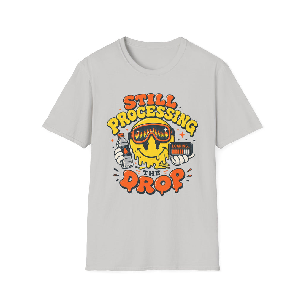 Still Processing  T-Shirt