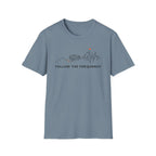 Follow the Frequency  T-Shirt