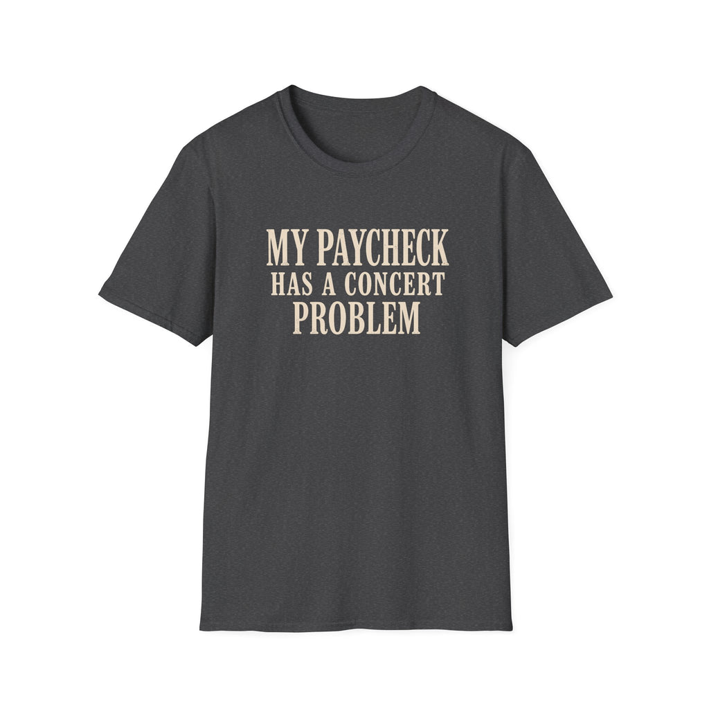 Paycheck problem  T-Shirt